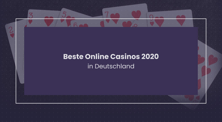 Beste Online Casinos 2020